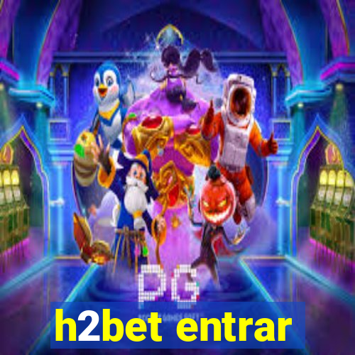 h2bet entrar